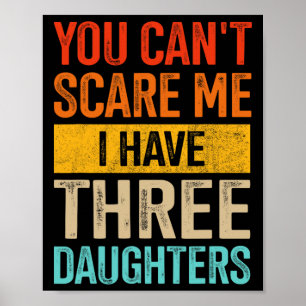 Affiche Peur Moi Trois Filles Papa De 3 Filles Pères Da