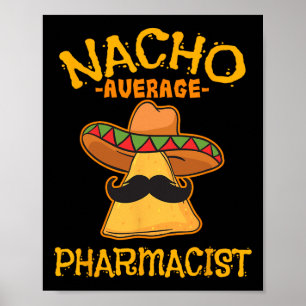Affiche Pharmacien pas moyen Fête mexicaine du Cinco De Ma