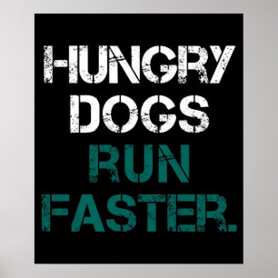 Affiche Philly Hungry Dogs Run Plus Rapidement