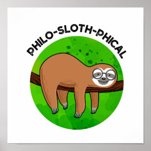 Affiche Philo-sloth-phical Funny Animal Sloth Pun