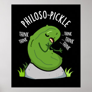 Affiche Philoso pickle drôle Pickle Pun Dark BG