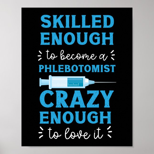 Affiche Phlebotomist Phlebotomy Skilled Enough To Become A (Devant)