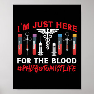 Affiche Phlebotomiste Phlebotomie Je Suis Juste Là Pour Le