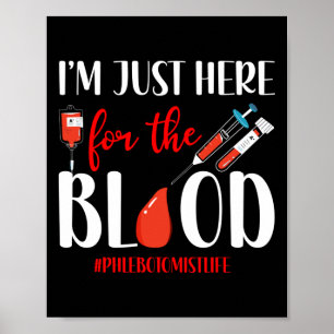 Affiche Phlebotomiste Phlebotomie Je Suis Juste Là Pour Le