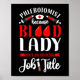 Affiche Phlebotomiste Phlebotomiste parce que fou