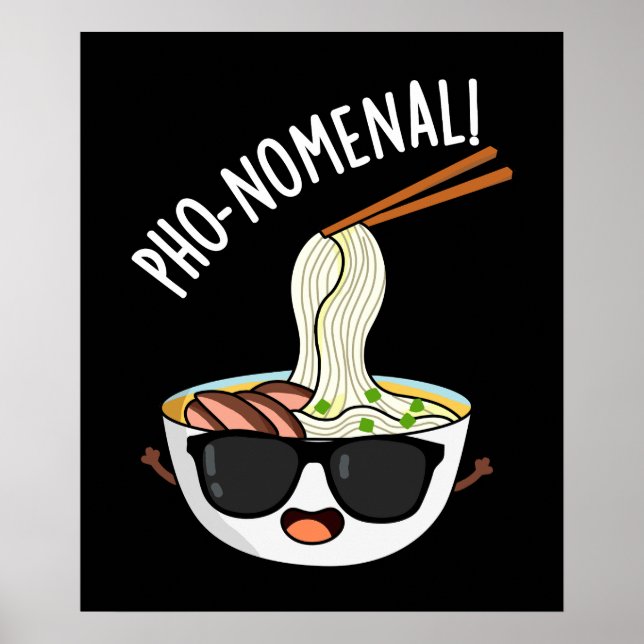 Affiche Pho-nomenal Funny Pun de soupe Pho Dark BG (Devant)