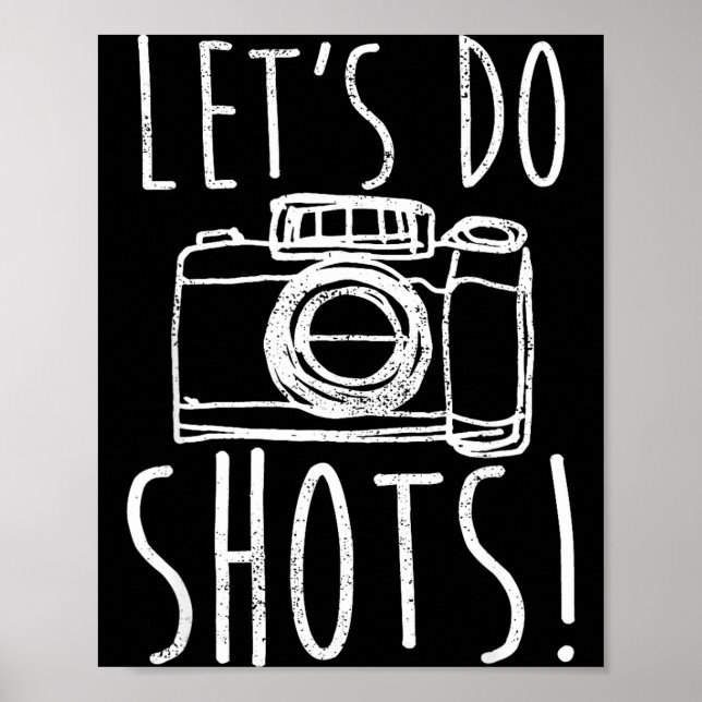 Affiche Photography Let's Do Shots Funny Camera Photograph (Devant)