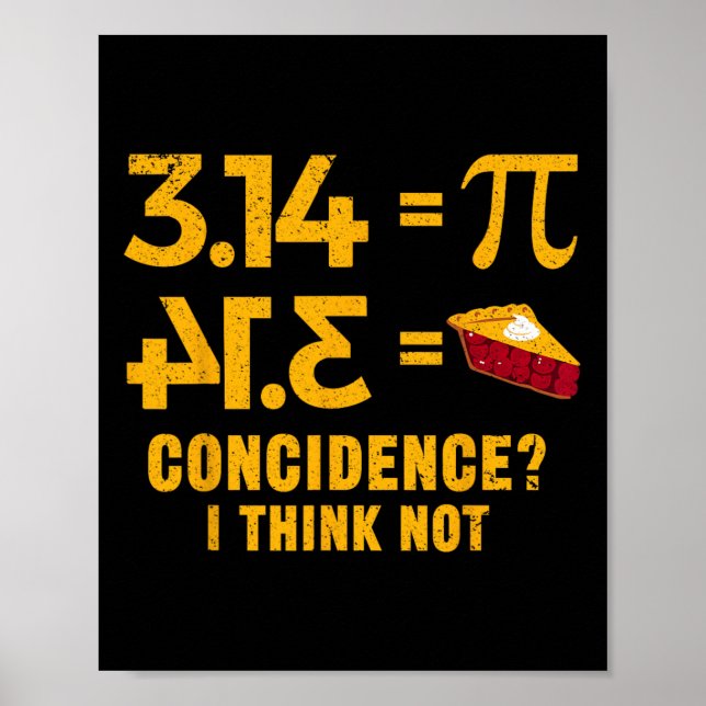 Affiche Pi 3 14 = Coïncidence De Tarte Je Ne Pense Pas Pun (Devant)