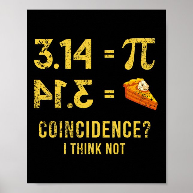 Affiche Pi 3 14 = Coïncidence De Tarte Je Ne Pense Pas Pun (Devant)