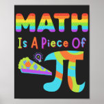 Affiche Pi Day 2023 Math Is A Piece Of Pi Rainbow Letters<br><div class="desc">Looking for a witty and humorous way to celebrate Pi Day 2023? Look no further than our "Math Is A Piece Of Pi" design! This fun and playful design features the iconic symbol for pi, accompanied by the playful pun "Math Is A Piece Of Pi". It's a clever way to...</div>