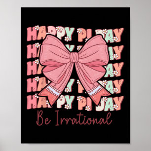 Affiche Pi Day Femmes Coquette Bow Pi Day Être Irrationnel