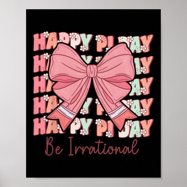 Affiche Pi Day Femmes Coquette Bow Pi Day Être Irrationnel (Devant)