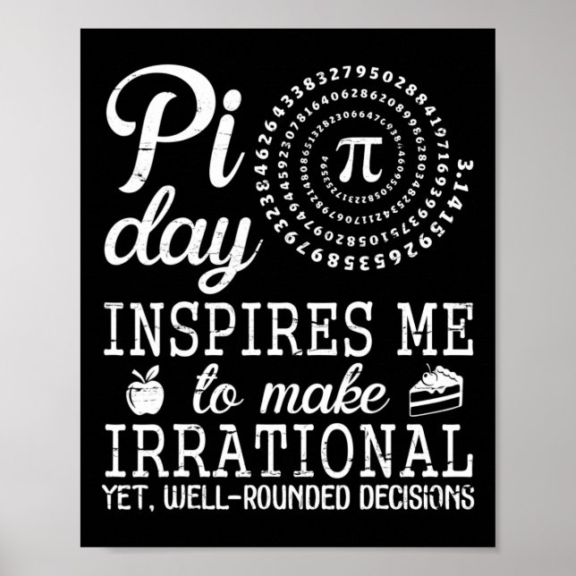 Affiche Pi Day Inspirres Me To Make Irrational Well Rounde (Devant)