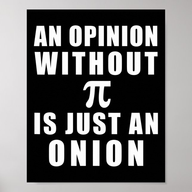 Affiche Pi Day Math 3.14 Une Opinion Sans Pi Est Juste Un (Devant)