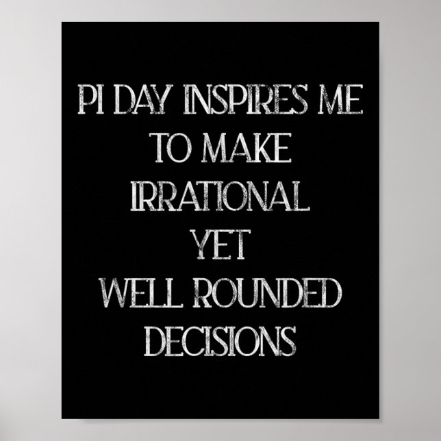 Affiche Pi Day M'Inspire De Prendre Des Décisions Irration (Devant)