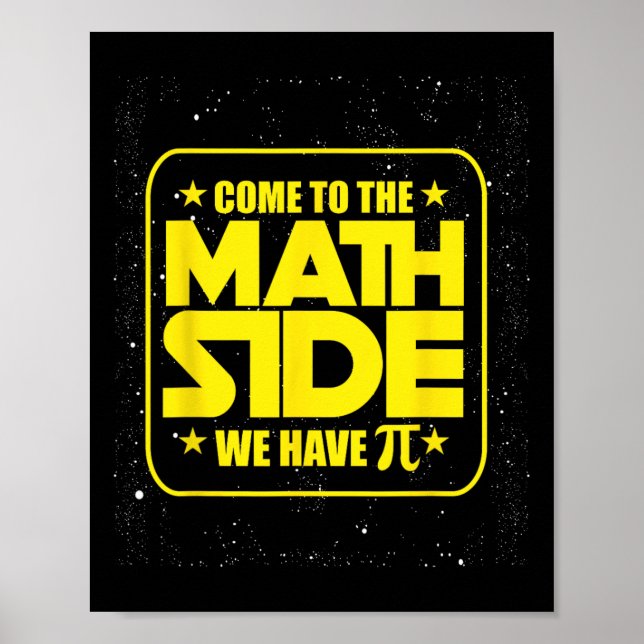Affiche Pi Day - Venez Au Côté Math Nous Avons Pi Funny (Devant)
