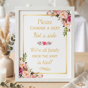 Affiche Pick a Seat Not a Side Floral Chic Wedding Sign