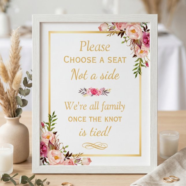 Affiche Pick a Seat Not a Side Floral Chic Wedding Sign (Créateur téléchargé)