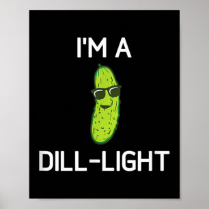 Affiche Pickle Pun, Je Suis Un Feu De Dill, Drôle, Blagues