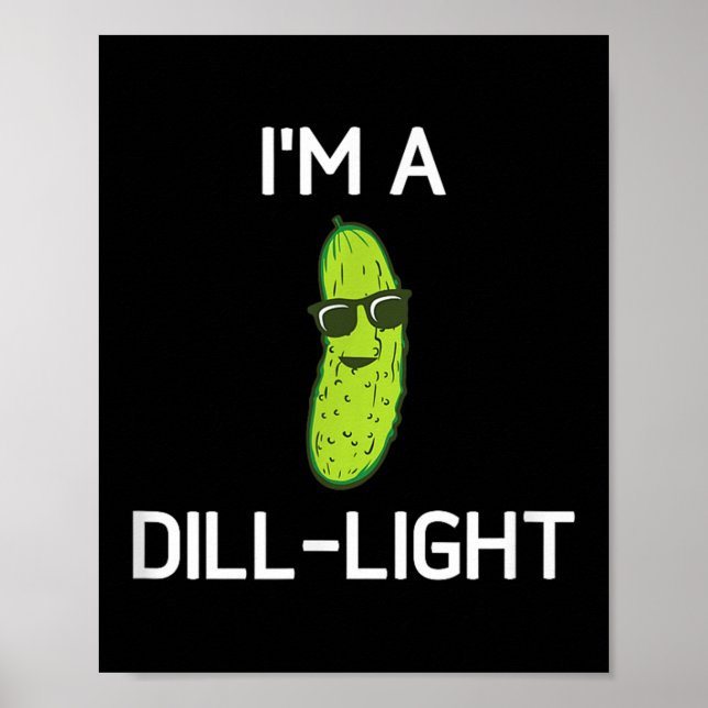 Affiche Pickle Pun, Je Suis Un Feu De Dill, Drôle, Blagues (Devant)
