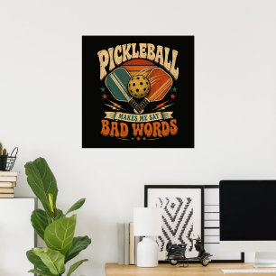 Affiche Pickleball Me Fait Dire Des Gros Mots