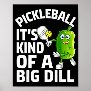 Affiche Pickleball un peu un gros truc drôle pickle ball