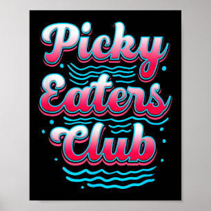 Affiche Picky Eater Club Funny Kid Picky Eater Cuisine Pic