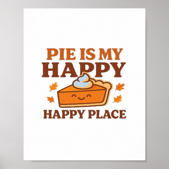 Affiche Pie Is My Happy Place - Joli Citrouille Pie Thanks (Devant)