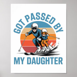 Affiche Pié par ma fille drôle de ski papa skieurs Amour