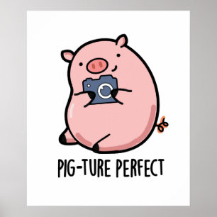 Affiche Pig-ture Perfect Funny Photography Pig Pun