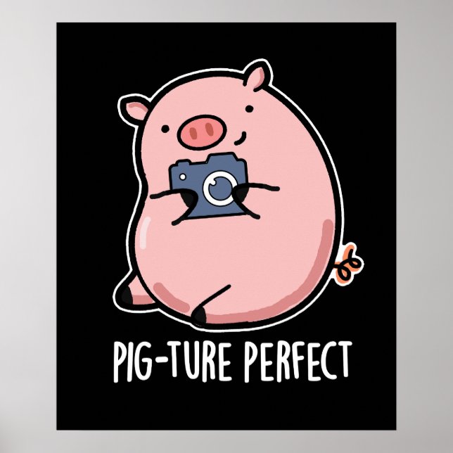 Affiche Pig-ture Perfect Funny Photography Pig Pun Pig Dar (Devant)