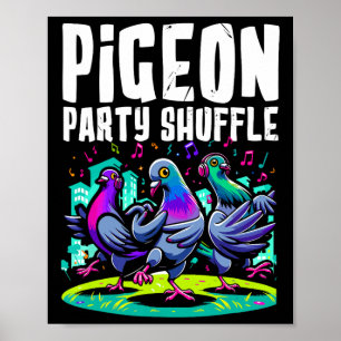 Affiche Pigeon Party Shuffing Dance Déplace Drôle Oiseau D