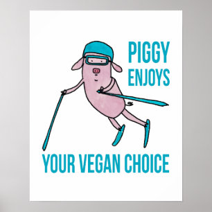 Affiche Piggy Enjoys Your Vegan Choice -