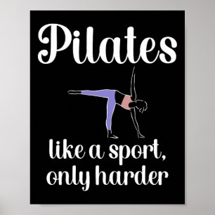 Affiche Pilates, comme un sport mais plus dur instructeur