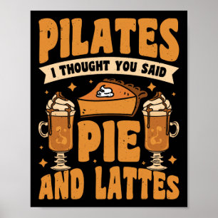 Affiche Pilates Je pensais que vous aviez dit tarte et lat