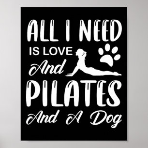 Affiche Pilates - Tout ce dont j'ai besoin est l'amour et