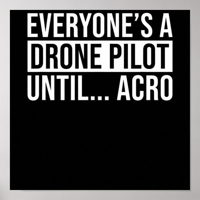 Affiche Pilote de drone de tous jusqu'à Acro Drôle Quadcop (Devant)