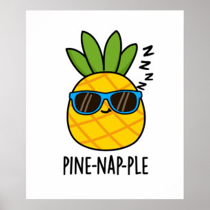 Affiche Pin-nap-ple Funny Napping Pomme d'ananas