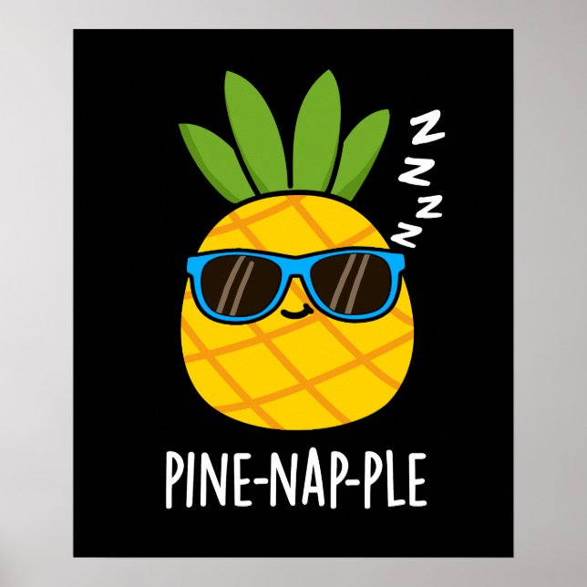 Affiche Pine-nap-ple Funny Fruit Pun d'ananas Dark BG (Devant)