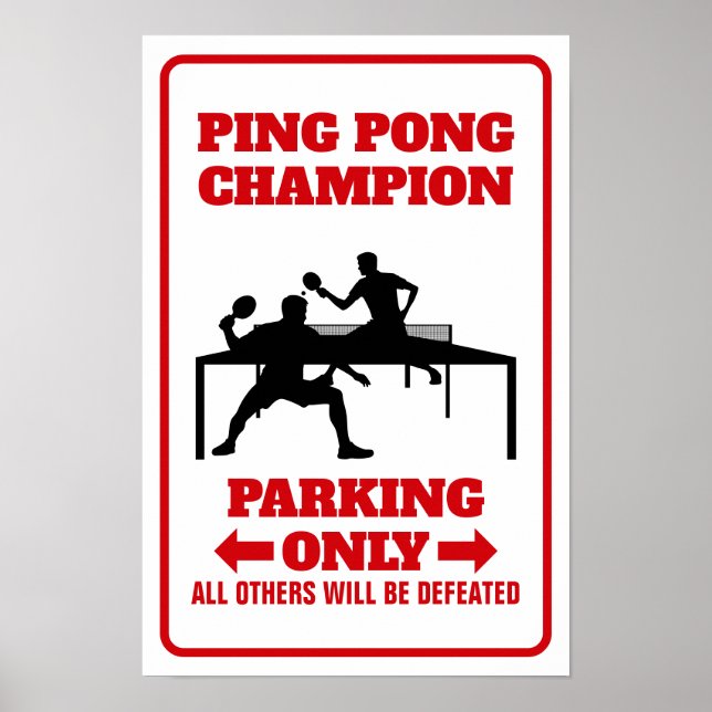 Affiche Ping Pong Champion Sign, Champion Parking Sign (Devant)