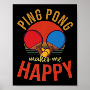 Affiche Ping Pong Me Rend Heureux Design Tennis De Table