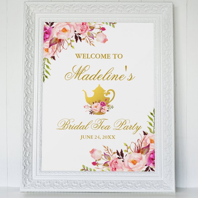 Affiche Pink Gold Floral Bridal Shower Tea Party Welcome (Customize to change text style, color or size.)