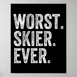 Affiche Pire skieur Funny Ski Ski Snowboard Snowboardin