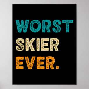 Affiche Pire skieur Funny Ski Ski Snowboard Snowboardin