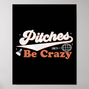 Affiche Pitches Be Crazy Funny Badminton Players Pitches S