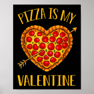 Affiche Pizza Est Ma Saint-Valentin Drôle De La Saint-Vale