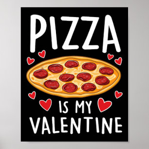 Affiche Pizza Est Ma Valentine Hommes Femmes Garçons Drôle