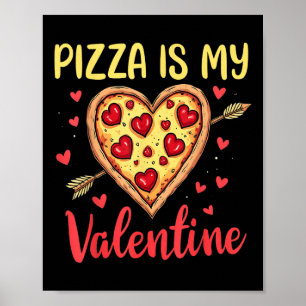 Affiche Pizza Est Mon Valentin Valentines Jour Coeur Peppe