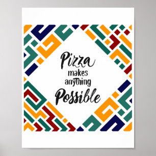 Affiche Pizza rend tout possible