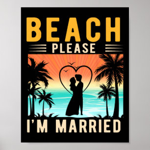 Affiche Plage S'il vous plaît je suis marié mariée drôle m